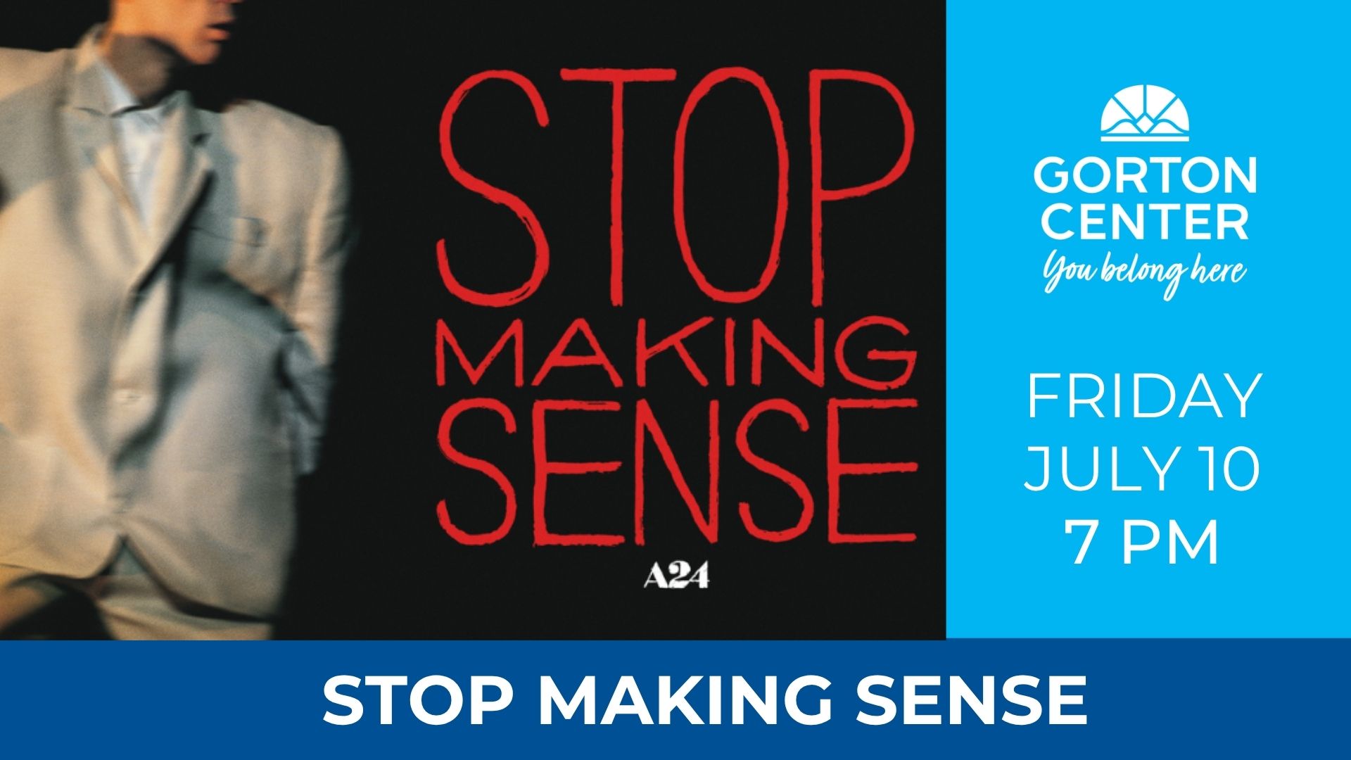 Stop Making Sense at Gorton Center